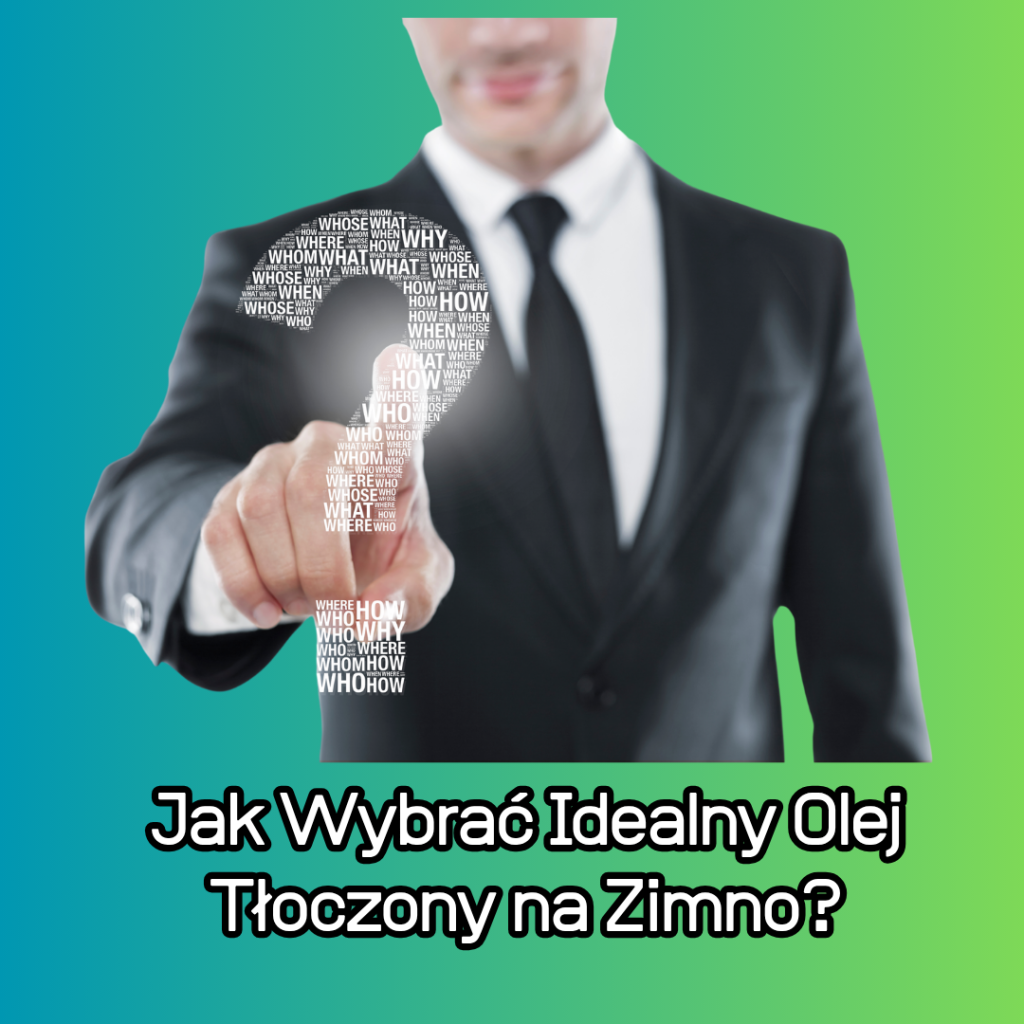 Jak Wybrać Idealny Olej Tłoczony na Zimno?