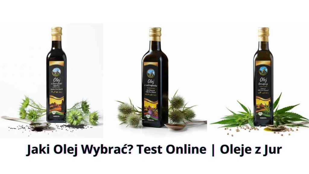 Jaki Olej Wybrać? Test Online | Oleje z Jur